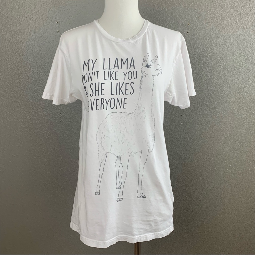 “My Llama Don’t Like You…” white graphic tee